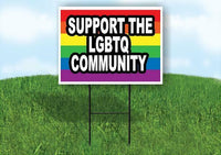 SUPPORT THE LGBTQ COMMUNITY Yard Sign Road with Stand LAWN SIGN