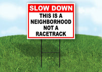 slow down this is not a race track RED Yard Sign Road with Stand LAWN SIGN