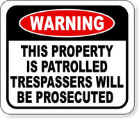 This property is patrolled trespassers will be prosecuted metal outdoor sign