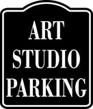 Art Studio Parking BLACK  SIGN Aluminum Composite Sign