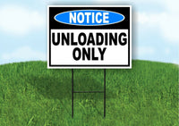 NOTICE UNLODING ONLY Yard Sign Road with Stand LAWN POSTER