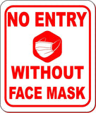 NO ENTRY WITHOUT FACE MASK W GRAPHIC Aluminum Composite Sign