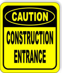 CAUTION Construction Entrance METAL Aluminum Composite OSHA SAFETY Sign