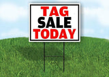 TAG SALE TODAY BLACK BORDER Yard Sign with Stand LAWN SIGN