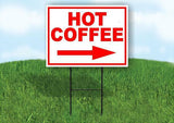 HOT COFFEE RIGHT ARROW RED Yard Sign Road with Stand LAWN SIGN Single sided