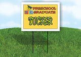 TUCKER PRESCHOOL GRADUATE 18 in x 24 in Yard Sign Road Sign with Stand