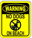WARNING NO DOGS ON BEACH YELLOW CIRCLE CROSSED Metal Aluminum composite sign