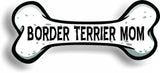 Dog Mom Border Terrier Bone Car Magnet Bumper Sticker 3"x7"