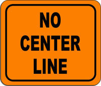 No Center Line metal outdoor sign long-lasting construction safety orange