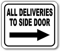 ALL DELIVERIES TO SIDE DOOR RIGHT Aluminum Composite Sign