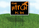 THE WITCH IS IN ORANGE Yard Sign with Stand LAWN SIGN
