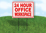24 HOUR OFFICE WORKSPACE RED WHITE Yard Sign Road with Stand LAWN SIGN