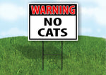 WARNING NO CATS RED Plastic Yard Sign ROAD SIGN with Stand