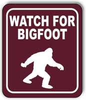 WATCH FOR BIGFOOT TRAIL Metal Aluminum composite sign