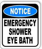 NOTICE Emergency Shower Eye Bath Aluminum Composite OSHA Safety Sign