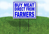 BUY MEAT DIRECT FROM FARMERS BLUE Yard Sign Road with Stand LAWN SIGN