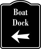 Boat Dock Left  Arrow BLACK  Aluminum Composite Sign
