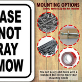 Please Do not spray or Mow BLACK Outdoor Metal sign