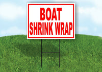 BOAT SHRINK WRAP RED WHITE Yard Sign Road with Stand LAWN SIGN