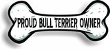 Proud Bull Terrier Owner Bone Car Magnet Bumper Sticker 3"x7"