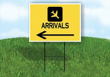 ARRIVALS LEFT ARROW YELLOW Yard Sign Road with Stand LAWN SIGN Single sided