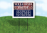 SPENCER WELCOME HOME FLAG 18 in x 24 in Yard Sign Road Sign with Stand