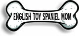 Dog Mom English Toy Spaniel Bone Car Magnet Bumper Sticker 3"x7"