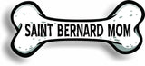 Dog Mom Saint Bernard Bone Car Magnet Bumper Sticker 3"x7"