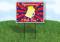 INTERNATIONAL BEER DAY Yard Sign ROAD SIGN with Stand LAWN POSTER