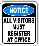 NOTICE All Visitors Must Register At Office Aluminum Composite OSHA Safety Sign