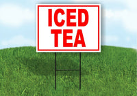 ICED TEA RED Yard Sign ROAD SIGN with Stand LAWN POSTER