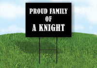 A KNIGHT PROUD FAMILY 18 in x 24 in Yard Sign Road Sign with Stand