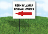 PENNSYLVANIA _FISHING LICENSES LEFT ARROW  Yard Sign w Stand LAWN SIGN Single