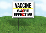 VACCINE NOT SAFE EFFECTIVE Yard Sign with Stand LAWN SIGN