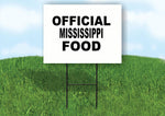 MISSISSIPPI OFFICIAL FOOD 18 in x 24 in Yard Sign Road Sign with Stand