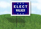 ELECT WALKER  18 in x 24 in Yard Sign Road Sign with Stand