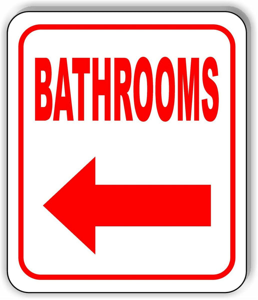 BATHROOMS LEFT ARROW Aluminum Composite Sign