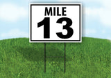 MILE 13 DISTANCE MARKER  RUNNING RACE  Yard Sign Road with Stand LAWN POSTER