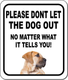 PLEASE DONT LET THE DOG OUT NMW Boerboel Metal Aluminum Composite Sign