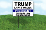 TRUMP LAW & ORDER PRESIDENT SUPPORT LAW ENFORCEMENT Yard Sign ROAD SIGN w stand