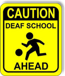 Caution Deaf SCHOOL AHEAD CROSSING Aluminum Composite Safety Sign