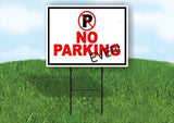 NO PARKING EVER P RED CIRCLE 18inx24in Yard Road Sign w/ Stand