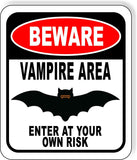 BEWARE VAMPIRE AREA ENTER AT YOUR OWN RISK RED Metal Aluminum Composite Sign