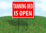 TANNING BED IS OPEN RED Plastic Yard Sign ROAD SIGN with Stand
