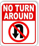 NO TURN AROUND No U-Turn Symbol Aluminum composite outdoor sign long-lasting