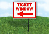 TICKET WINDOW LEFT arrow red Yard Sign Road with Stand LAWN SIGN Single sided