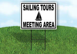 SAIL TOURS MEETING AREA BLACK Yard Sign with Stand LAWN SIGN