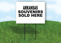 ARKANSAS SOUVENIRS SOLD HERE 18 in x 24 in Yard Sign Road Sign with Stand
