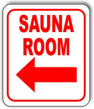 SAUNA ROOM LEFT ARROW Metal Aluminum Composite Sign