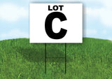 LOT C BLACK WHITE Yard Sign with Stand LAWN SIGN